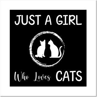 Just a Girl who loves cats Posters and Art